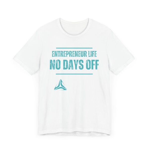 Entrepreneur Life "No Days Off" Unisex Jersey Tee - Image 7