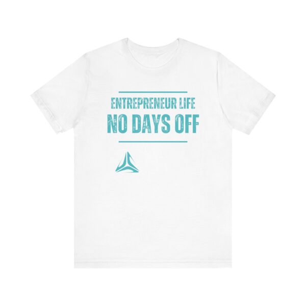 Entrepreneur Life "No Days Off" Unisex Jersey Tee - Image 5